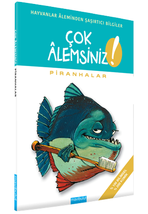 Çok Alemsiniz - Piranhalar