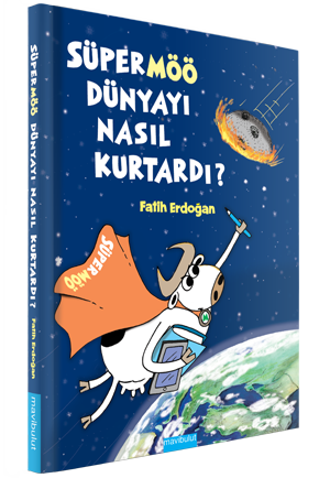 Süpermöö Dünyayı Nasıl Kurtardı?